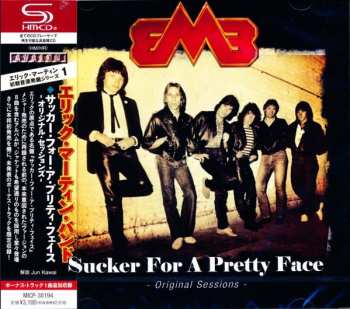 CD Eric Martin Band: Sucker For A Pretty Face - Original Sessions - = サッカー・フォー・ア・プリティ・フェイス -オリジナル・セッションズ-