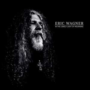 CD Eric Wagner: In The Lonely Light Of Mourning
