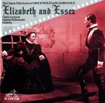 Album Erich Wolfgang Korngold: Elizabeth And Essex (The Classic Film Scores Of Erich Wolfgang Korngold)