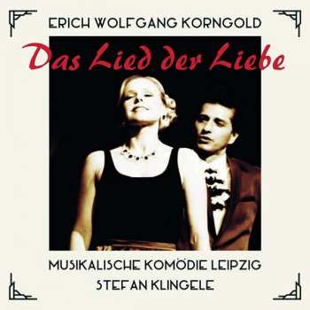 CD Erich Wolfgang Korngold: Das Lied Der Liebe