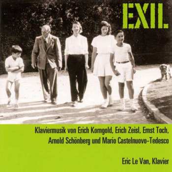 CD Eric Le Van: Exil: Klaviermusik von Korngold, Zeisl, Toch, Schonberg Und Castelnuovo-tedesco