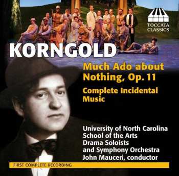CD Erich Wolfgang Korngold: Much Ado About Nothing, Op. 11 (Complete Incidental Music)