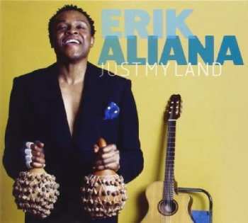 Album Erik Aliana: Just My Land