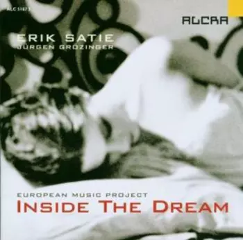 Erik Satie: Inside The Dream