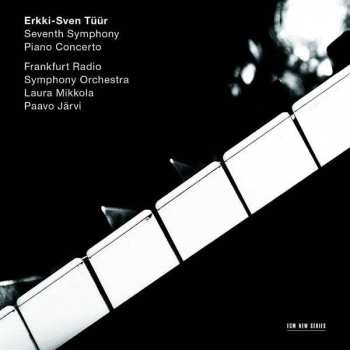 CD Erkki-Sven Tüür: Seventh Symphony / Piano Concerto