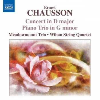 CD Ernest Chausson: Concert In D Major; Piano Trio In G Minor
