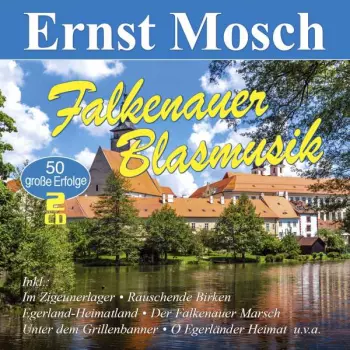 Falkenauer Blasmusik: 50 Große Erfolge
