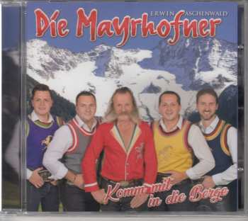 Album Die Mayrhofner: Kommt Mit In Die Berge