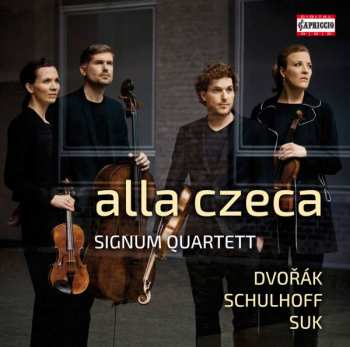 CD Antonín Dvořák: alla czeca - Signum Quartett - Dvořák * Schulhoff * Suk