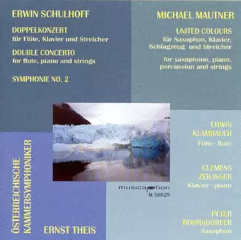 Erwin Schulhoff: Doppelkonzert / Michael Mautner: United Colours Für Altsaxophon, Klavier, Schlagzeug Und Streichorchester