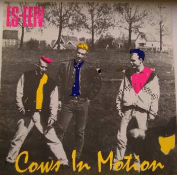 Album Es-Feiv: Cows In Motion
