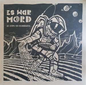 LP Es War Mord: Die Utopie Der Kosmonauten