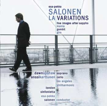 Album Esa-Pekka Salonen: LA Variations / Five Images After Sappho / Mania / Gambit / Giro