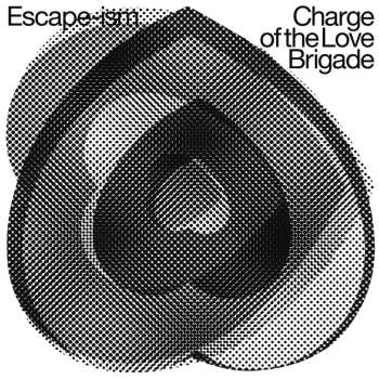 LP Escape-Ism: Charge of the Love Brigade