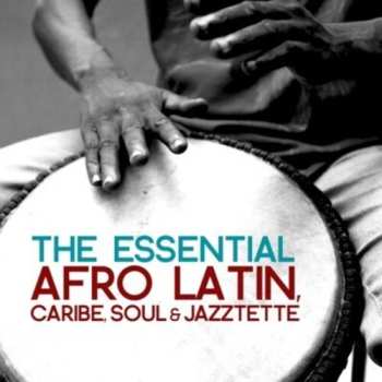Album Essential Afro Latin Caribe Soul & Jazztette / Var: Essential Afro Latin Caribe Soul & Jazztette