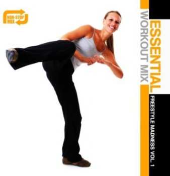 Album Essential Workout Mix: Freestyle Madness 1 / Var: Essential Workout Mix: Freestyle Madness 1