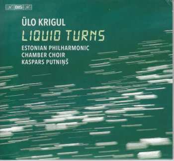 SACD Ülo Krigul: liquid turns