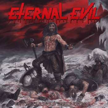 LP Eternal Evil: The Warriors Awakening... Brings The Unholy Slaughter