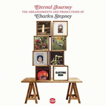 Album Eternal Journey: Arrangements & Productions Of Charles Stepney
