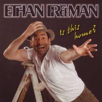 CD Ethan Freeman: In This Home?