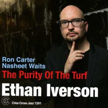 Album Ethan Iverson: The Purity Of The Turf