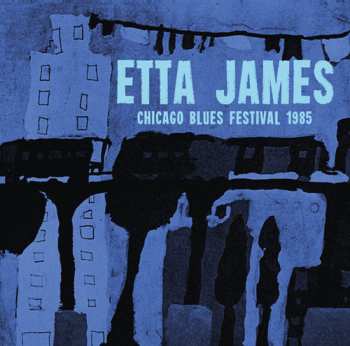 Album Etta James: Chicago Blues Festival 1985