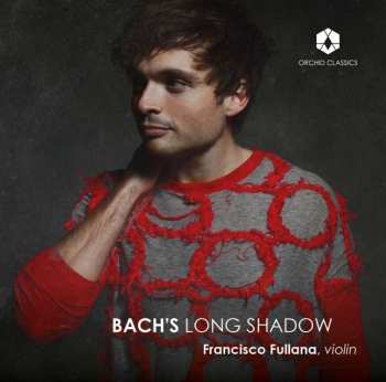 CD Francisco Fullana: Bach’s Long Shadow 