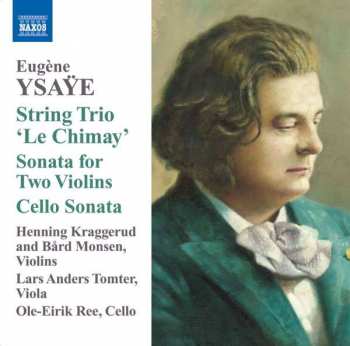 CD Henning Kraggerud: String Trio, "Le Chimay" / Sonata For 2 Violins / Cello Sonata