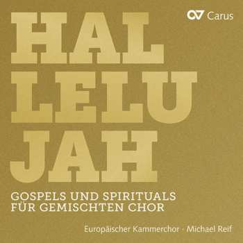 Album Europäischer Kammerchor: Hallelujah: Gospels And Spirituals For Gemischten Choir