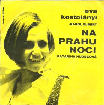SP Eva Kostolányiová: Jingle-Jangle / Na Prahu Noci