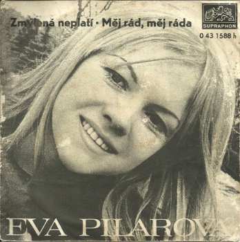 Album Eva Pilarová: Zmýlená Neplatí • Měj Rád, Měj Ráda