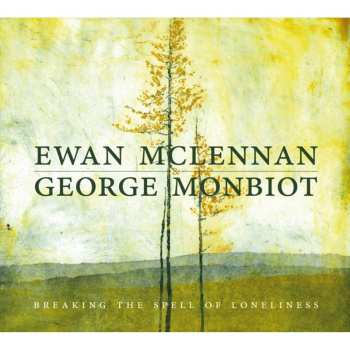Album Ewan McLennan: Breaking The Spell Of Loneliness