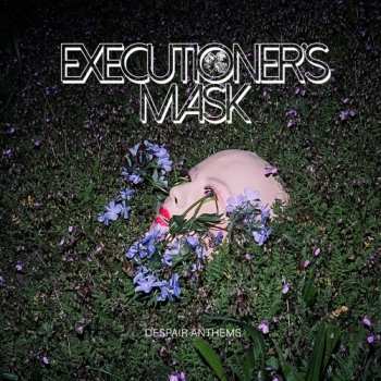 CD Executioner's Mask: Despair Anthems