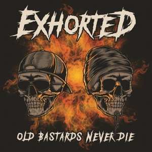 CD Exhorted: Old Bastards Never Die
