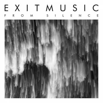 LP Exitmusic: From Silence