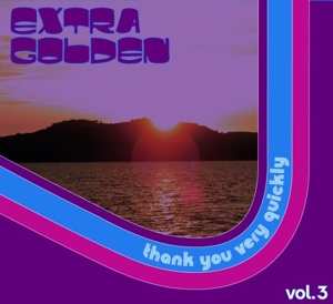 Album Extra Golden: Thank You Very Quickly