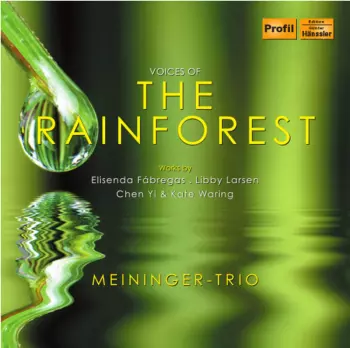 Fabregas / Waring / Larsen / Meininger Trio: Voices Of The Rainforest