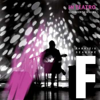 Album Fabrizio De André: In Teatro (Il Concerto 1992.93)