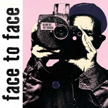 Album Face To Face: No Way Out But Through  