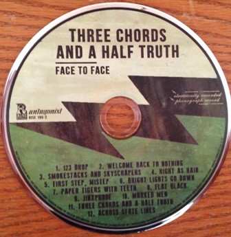 CD Face To Face: Three Chords And A Half Truth