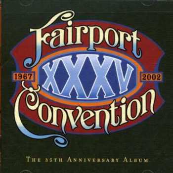 CD Fairport Convention: XXXV: The 35th Anniversary Album