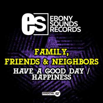 Album Family Friends & Neighbors: Have A Good Day / Happiness