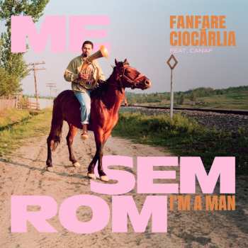 SP Fanfare Ciocărlia: Me Sem Rom LTD