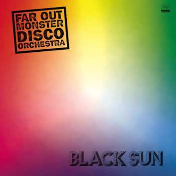 Album Far Out Monster Disco Orchestra: Black Sun