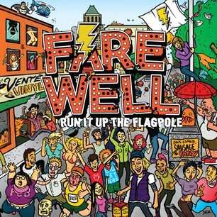 Album Farewell: Run It Up The Flagpole