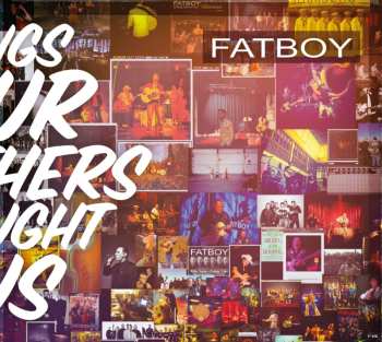 Album Fatboy: Songs Our Mother Taught Us
