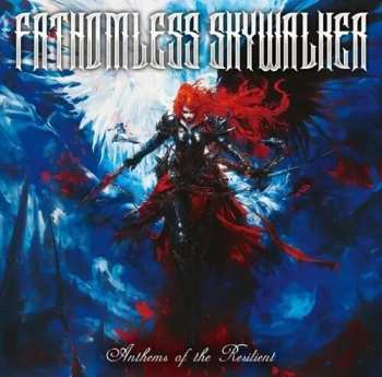 Album Fathomless Skywalker: Anthems Of The Resilient