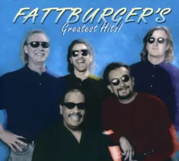 Fattburger's Greatest Hits!