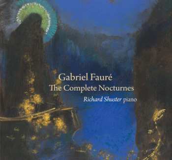 Album Faure / Richard Shuster: Comp Nocturnes
