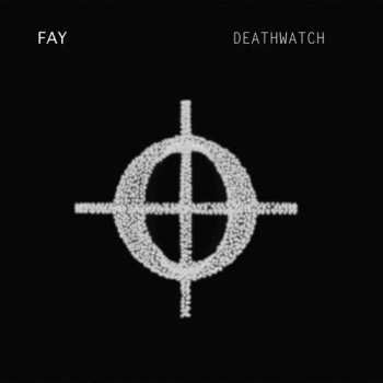 Album Fay: Deathwatch